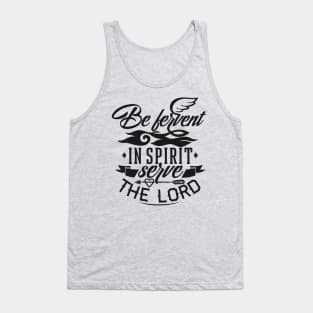 be fervent Tank Top